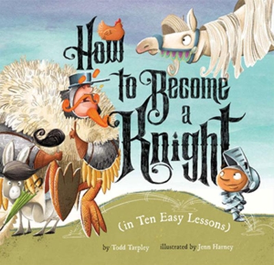 How to Become a Knight (in Ten Easy Lessons) book