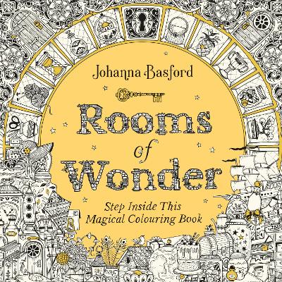 Rooms of Wonder: Step Inside this Magical Colouring Book book