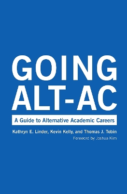 Going Alt-Ac: A Guide to Alternative Academic Careers book