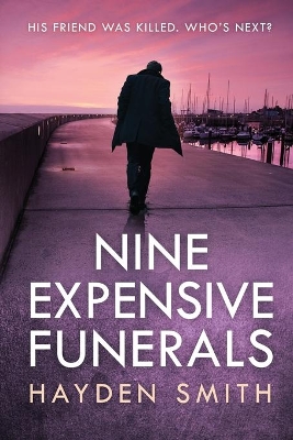 Nine Expensive Funerals by Hayden Smith