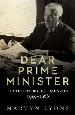 Dear Prime Minister: Letters to Robert Menzies 1949-1966 book