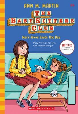Mary Anne Saves the Day (the Baby-Sitters Club #4 Netflix Edition) book