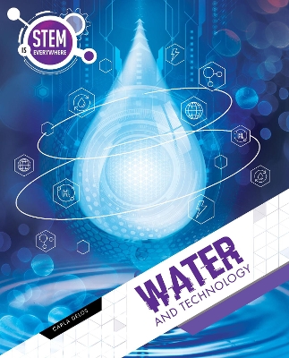 STEM is Everywhere: Water and Technology book