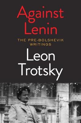 Against Lenin: The Pre-Bolshevik Writings book