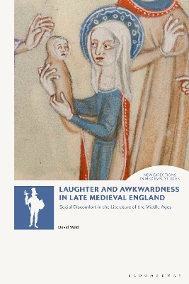 Laughter and Awkwardness in Late Medieval England: Social Discomfort in the Literature of the Middle Ages book