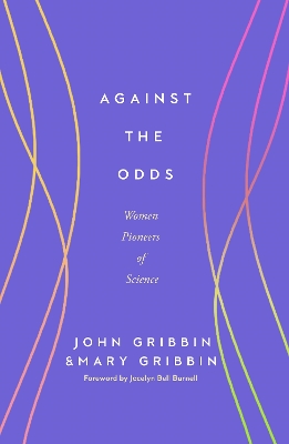Against the Odds: Women Pioneers of Science book