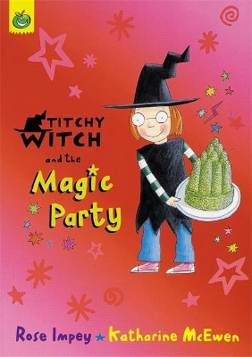 Titchy Witch And The Magic Party by Rose Impey