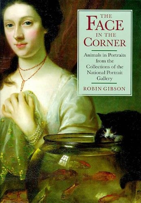 The Face in the Corner: Animal Portraits from the Collections of the National Portrait Gallery book