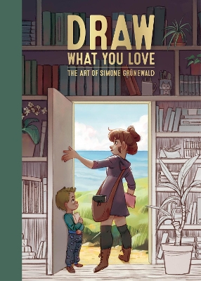 Draw What You Love: The Art of Simone Grnewald book