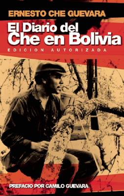 Diario Del Che En Bolivia, El by Che Guevara