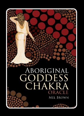 Aboriginal Chakra Goddess Oracle book