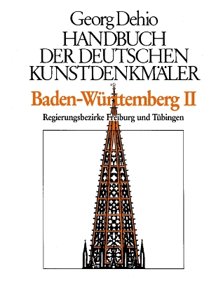 Dehio - Handbuch Der Deutschen Kunstdenkmäler / Baden-Württemberg Bd. 2: Regierungsbezirke Freiburg Und Tübingen book