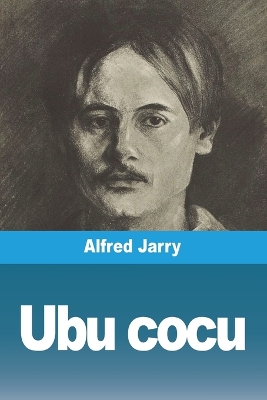 Ubu cocu by Alfred Jarry