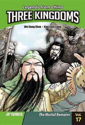 The Three Kingdoms vol 17: The Mortal Remains by Wei Dong Chen