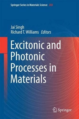 Excitonic and Photonic Processes in Materials by Jai Singh