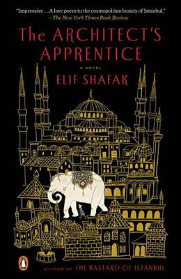 The The Architect's Apprentice: A Novel by Elif Shafak