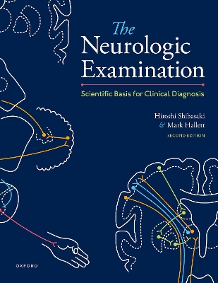 The The Neurologic Examination: Scientific Basis for Clinical Diagnosis by Hiroshi Shibasaki