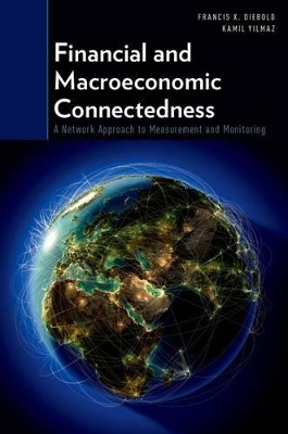 Financial and Macroeconomic Connectedness by Francis X. Diebold