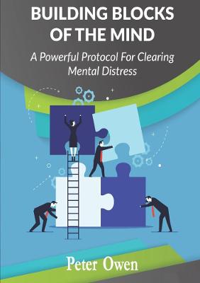 Building Blocks of the Mind: A Powerful Protocol For Clearing Mental Distress book
