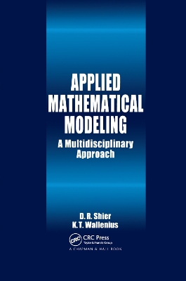 Applied Mathematical Modeling: A Multidisciplinary Approach by Douglas R. Shier
