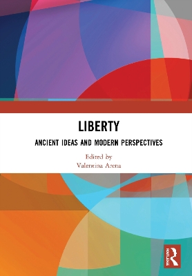 Liberty: Ancient Ideas and Modern Perspectives book