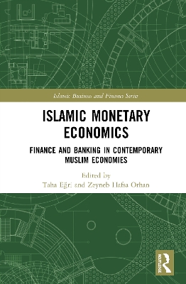 Islamic Monetary Economics: Finance and Banking in Contemporary Muslim Economies book