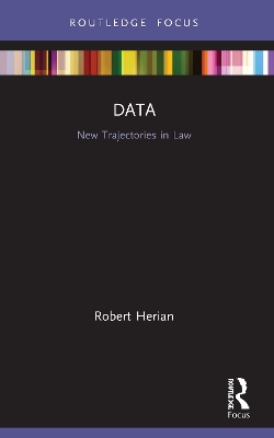 Data: New Trajectories in Law by Robert Herian