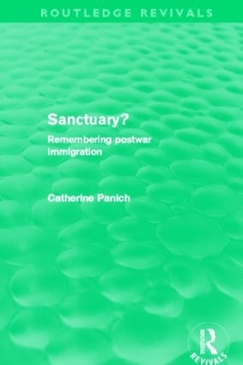 Sanctuary? (Routledge Revivals): Remembering postwar immigration book