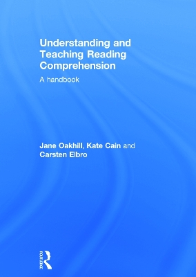 Understanding and Teaching Reading Comprehension by Jane Oakhill
