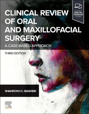 Clinical Review of Oral and Maxillofacial Surgery: A Case-based Approach book