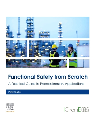 Functional Safety from Scratch: A Practical Guide to Process Industry Applications book