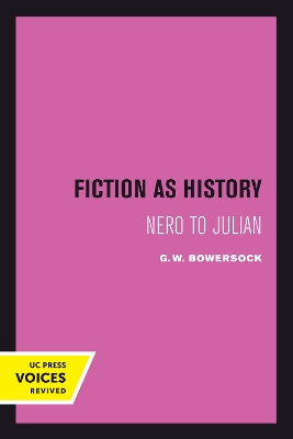 Fiction as History: Nero to Julian by G. W. Bowersock