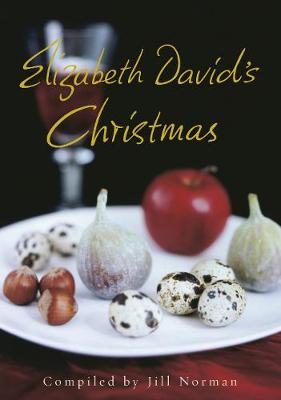 Elizabeth David's Christmas by Jill Norman