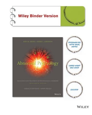 Abnormal Psychology Thirteenth Edition Binder Ready Version+a Student's Guide to Dsm-5 by Ann M Kring