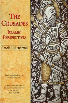 The Crusades by Carole Hillenbrand