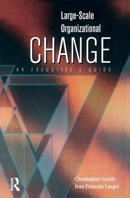 Large-Scale Organizational Change by Christopher Laszlo