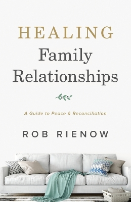 Healing Family Relationships – A Guide to Peace and Reconciliation book