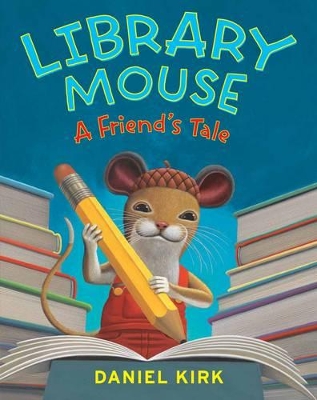 Library Mouse: A Friend's Tale book