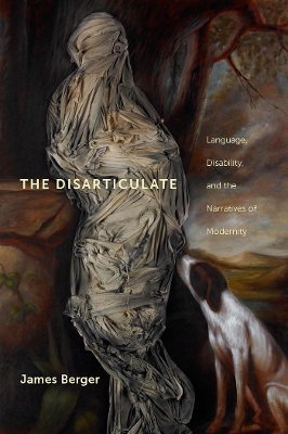 The Disarticulate by James Berger