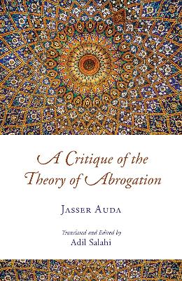 A Critique of the Theory of Abrogation book