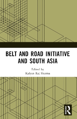 Belt and Road Initiative and South Asia book