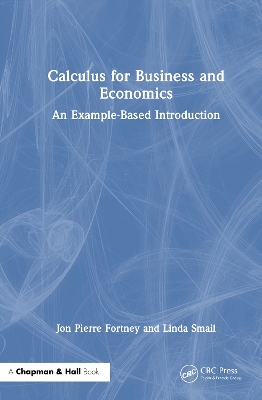 Calculus for Business and Economics: An Example-Based Introduction book