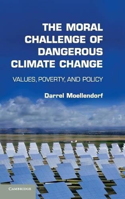 Moral Challenge of Dangerous Climate Change book