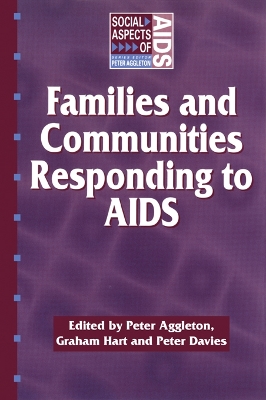 Families and Communities Responding to AIDS by Peter Aggleton