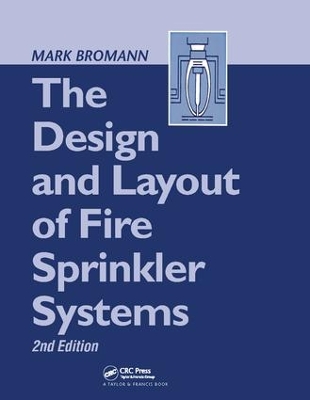 Design and Layout of Fire Sprinkler Systems, Second Edition book