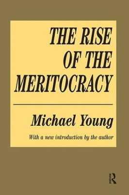 The Rise of the Meritocracy by Michael Young