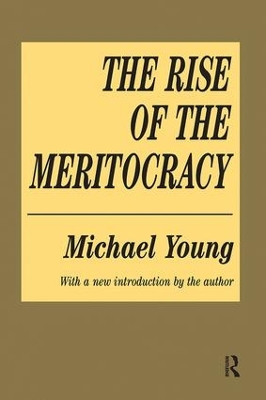 Rise of the Meritocracy by Michael Young