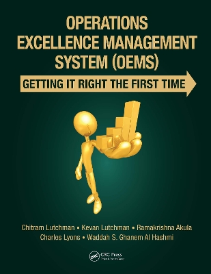 Operations Excellence Management System (OEMS): Getting It Right the First Time by Chitram Lutchman
