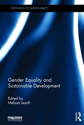 Gender Equality and Sustainable Development by Melissa Leach