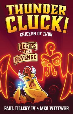 Thundercluck! Chicken of Thor: Recipe for Revenge book